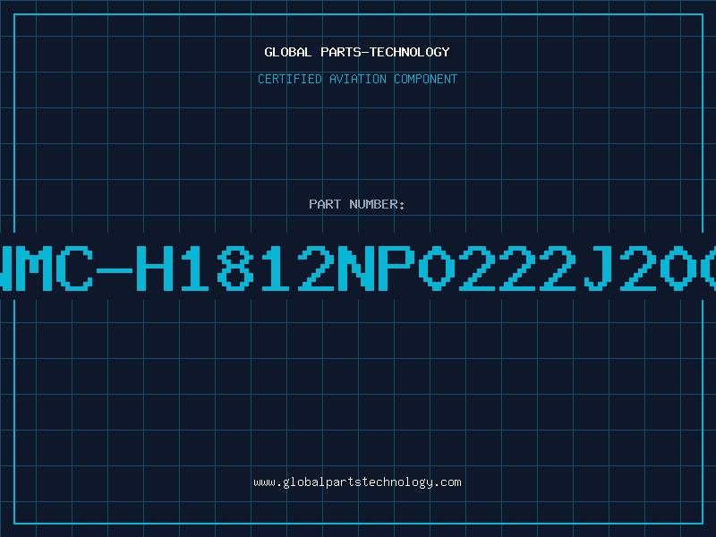 Aviation Part NMC-H1812NP0222J200