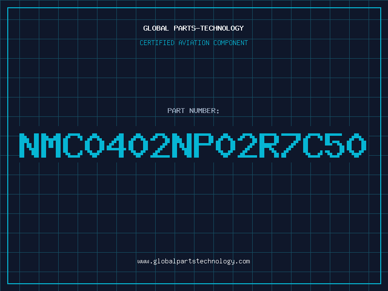 Aviation Part NMC0402NP02R7C50