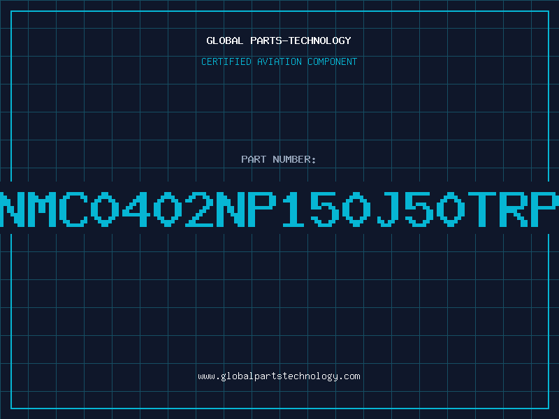 Aviation Part NMC0402NP150J50TRP