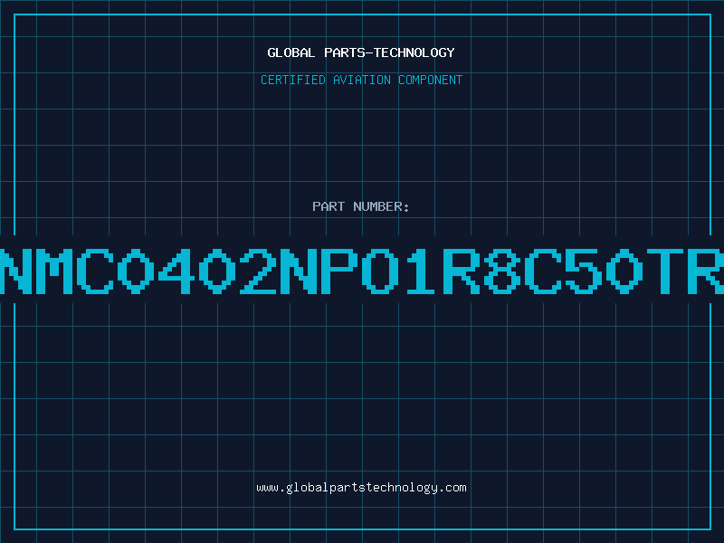 Aviation Part NMC0402NPO1R8C50TR