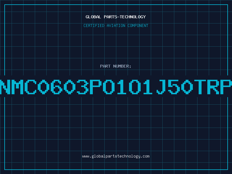 Aviation Part NMC0603PO1O1J50TRP