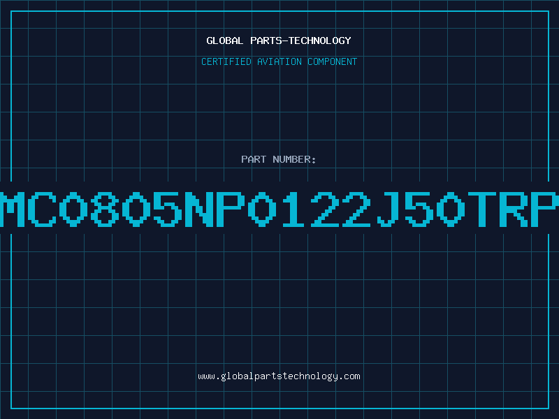 Aviation Part NMC0805NP0122J50TRPL