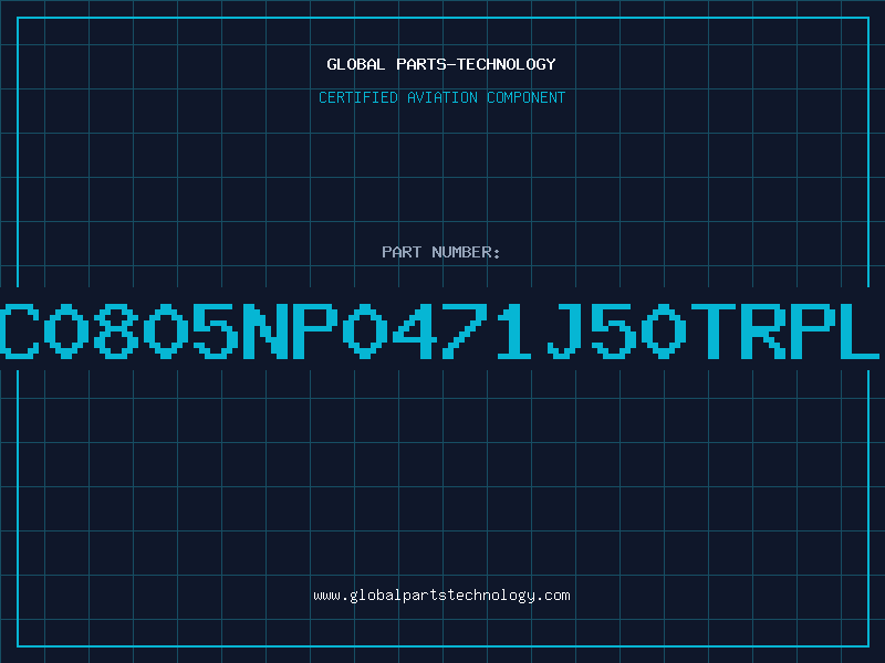 Aviation Part NMC0805NP0471J50TRPLPM