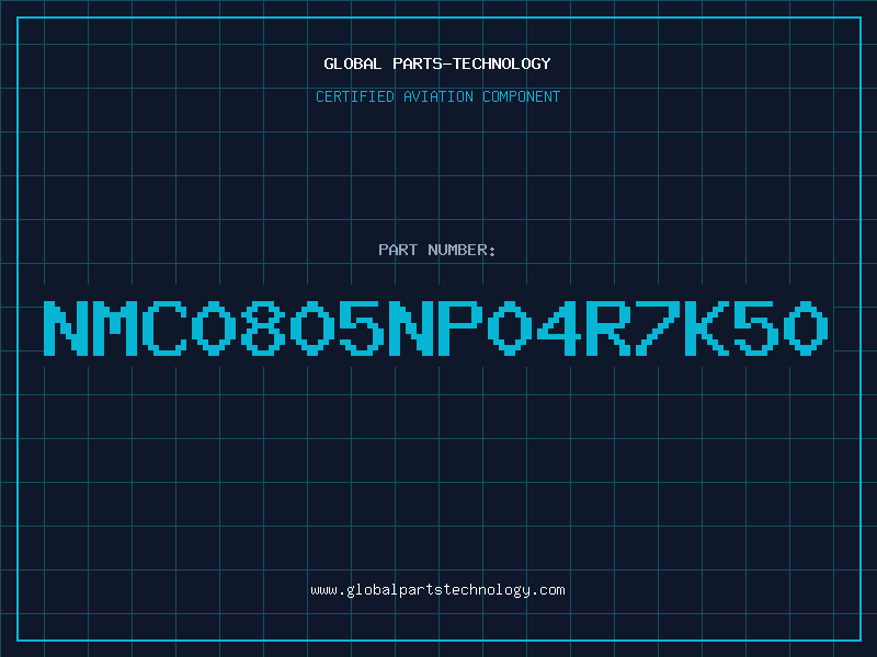 Aviation Part NMC0805NP04R7K50