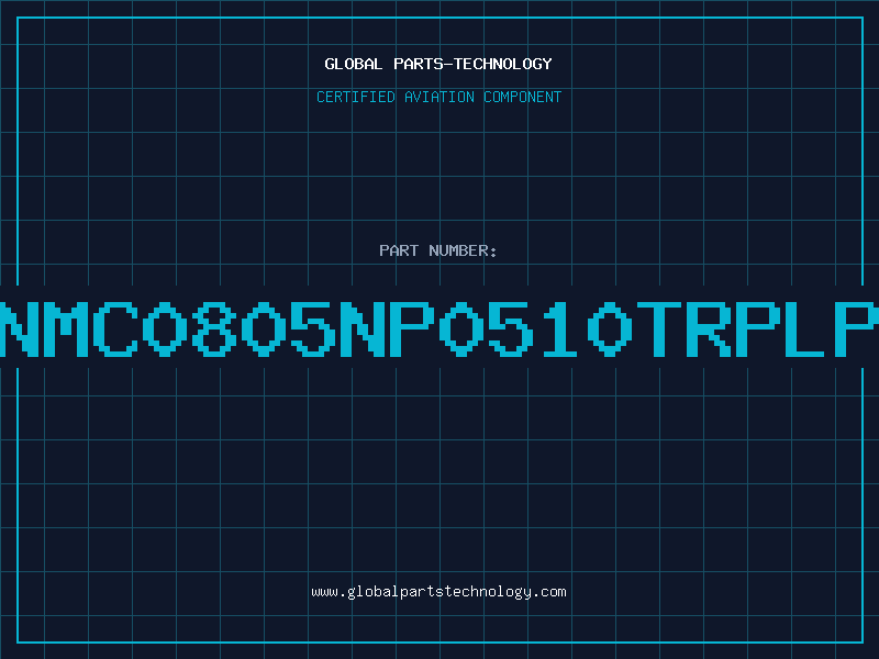 Aviation Part NMC0805NP0510TRPLP