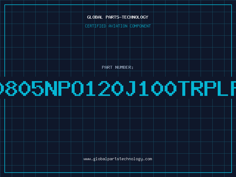 Aviation Part NMC0805NPO120J100TRPLP10M