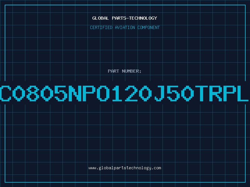 Aviation Part NMC0805NPO120J50TRPLPM