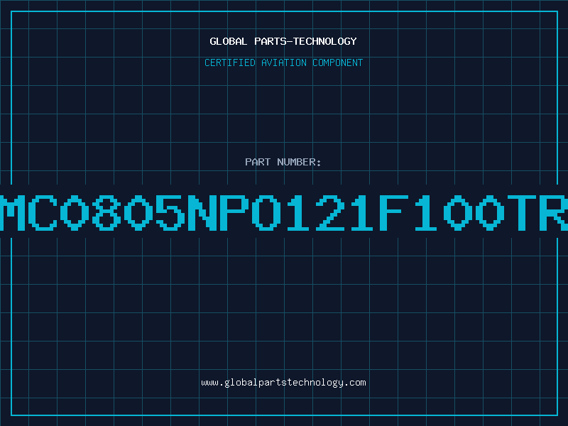 Aviation Part NMC0805NPO121F100TRP