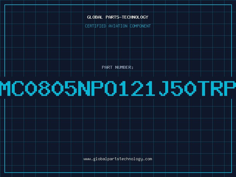 Aviation Part NMC0805NPO121J50TRPL
