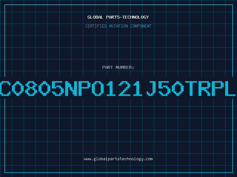 Aviation Part NMC0805NPO121J50TRPLPM