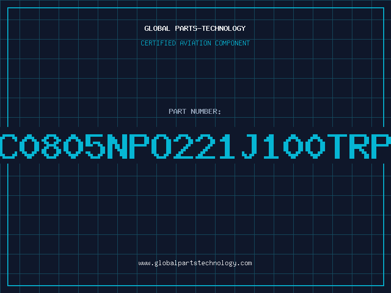 Aviation Part NMC0805NPO221J100TRP10