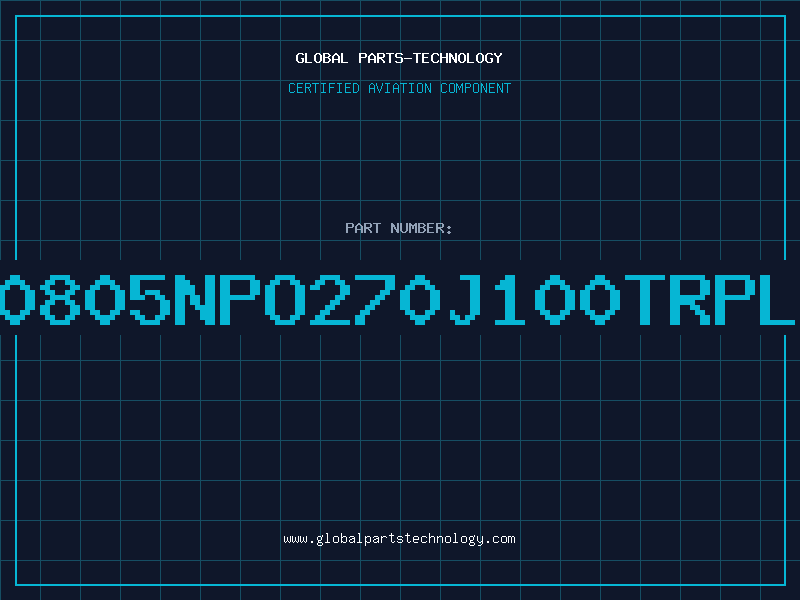 Aviation Part NMC0805NPO270J100TRPLP10