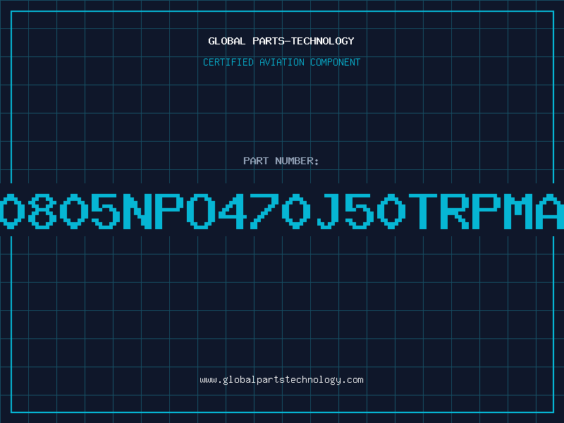 Aviation Part NMC0805NPO470J50TRPMAX04