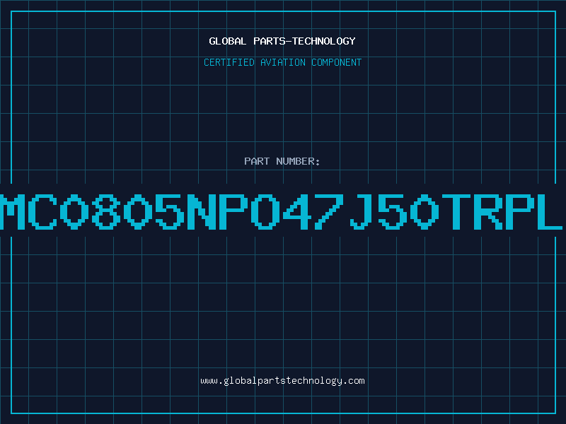 Aviation Part NMC0805NPO47J50TRPLP