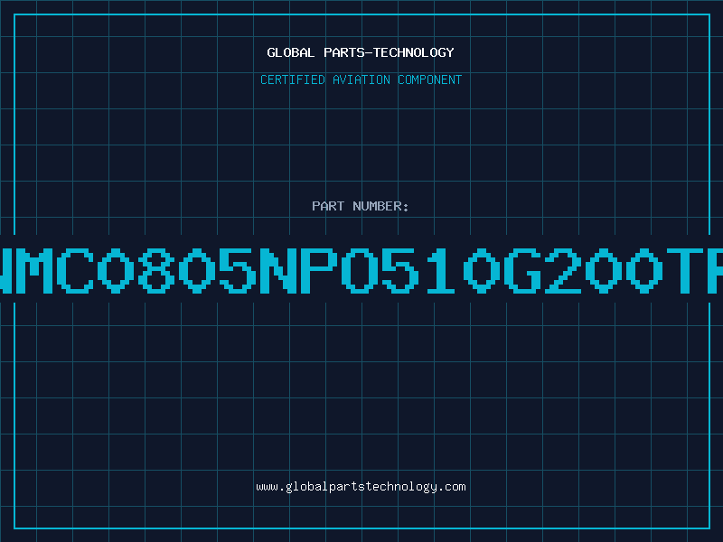 Aviation Part NMC0805NPO510G200TR