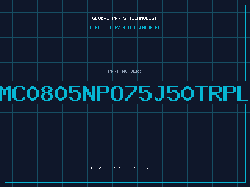 Aviation Part NMC0805NPO75J50TRPLP
