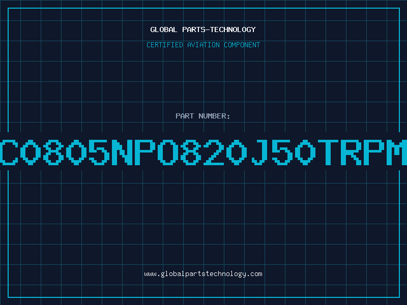 Aviation Part NMC0805NPO820J50TRPMAX