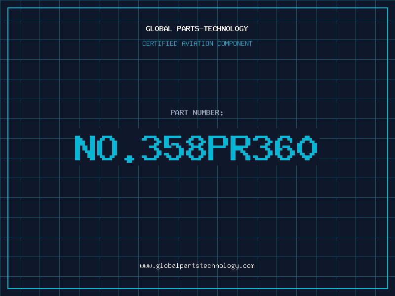 Aviation Part NO.358PR360