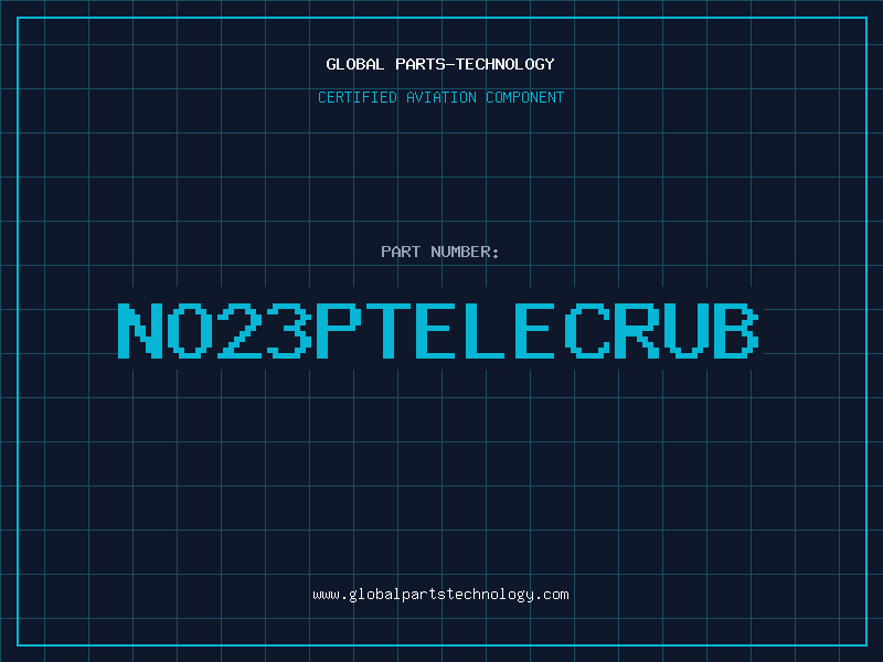 Aviation Part NO23PTELECRUB