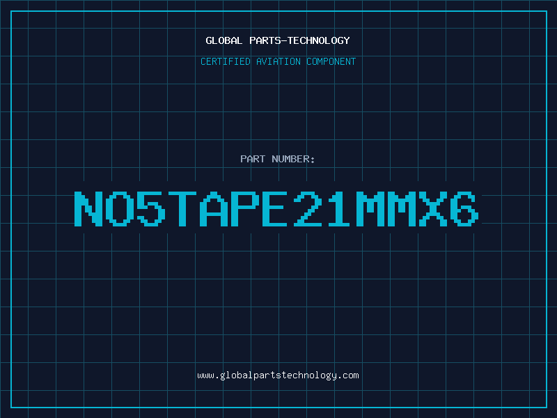 Aviation Part NO5TAPE21MMX6