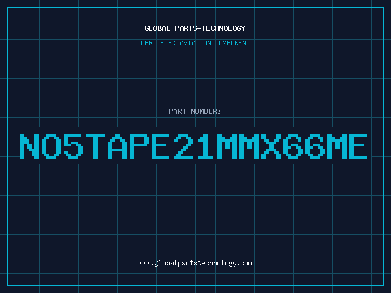Aviation Part NO5TAPE21MMX66ME