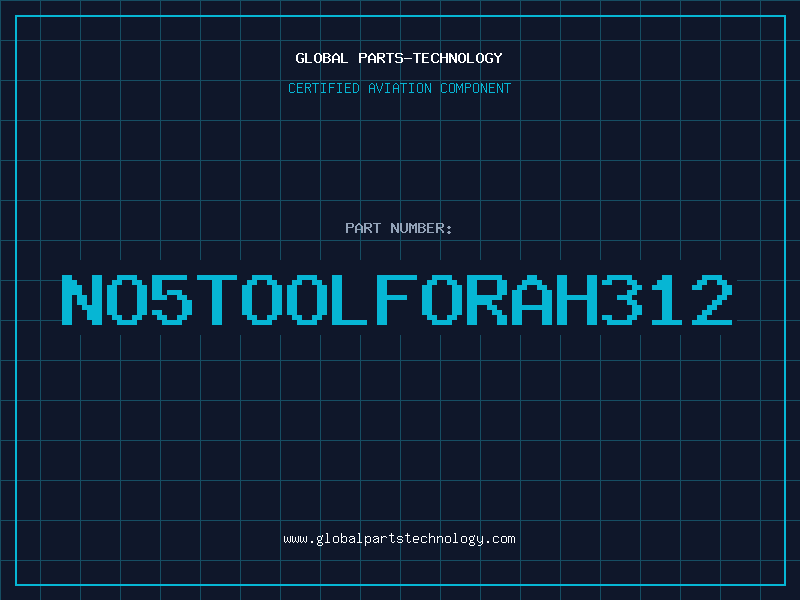 Aviation Part NO5TOOLFORAH312