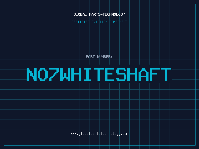 Aviation Part NO7WHITESHAFT