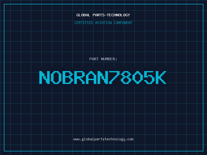 Aviation Part NOBRAN7805K