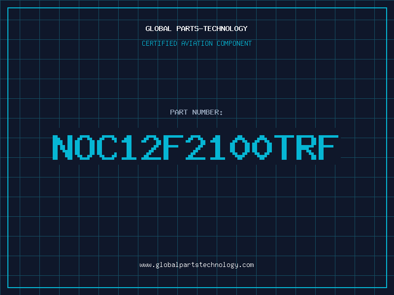 Aviation Part NOC12F2100TRF