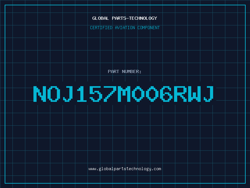 Aviation Part NOJ157M006RWJ