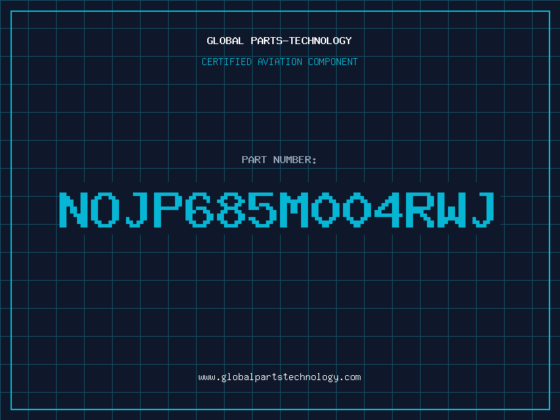 Aviation Part NOJP685M004RWJ