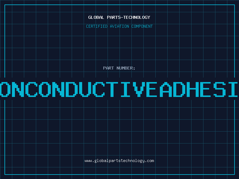 Aviation Part NONCONDUCTIVEADHESIV