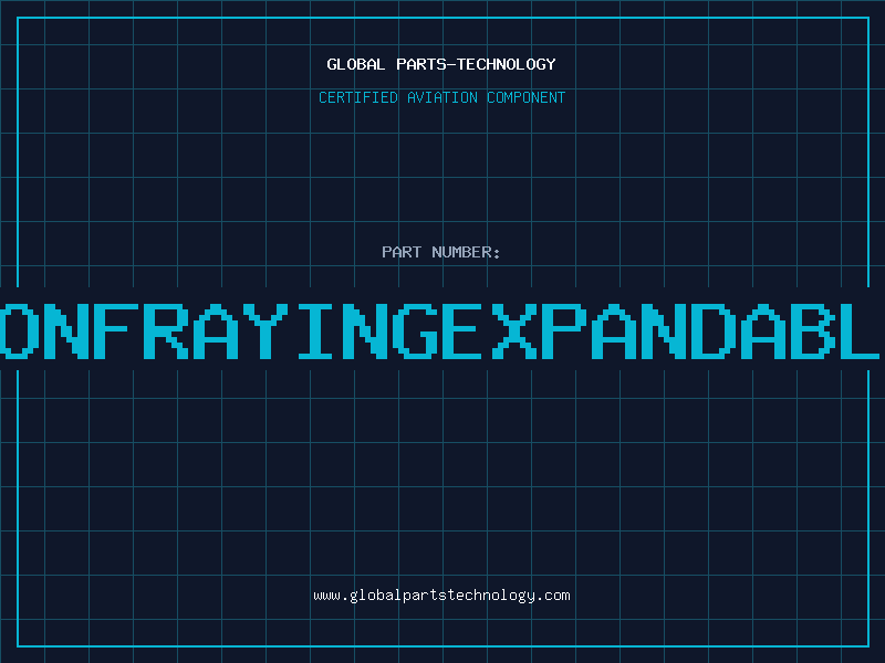 Aviation Part NONFRAYINGEXPANDABLE