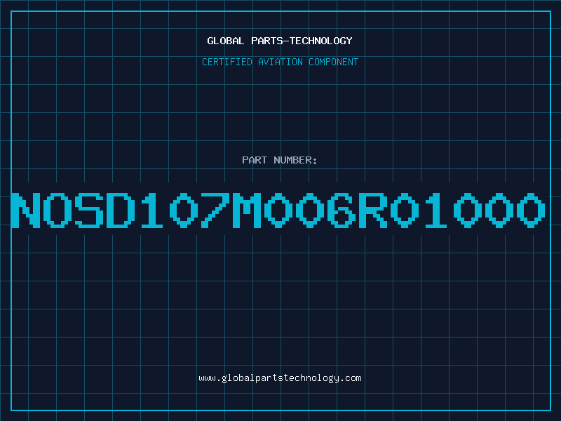 Aviation Part NOSD107M006R01000