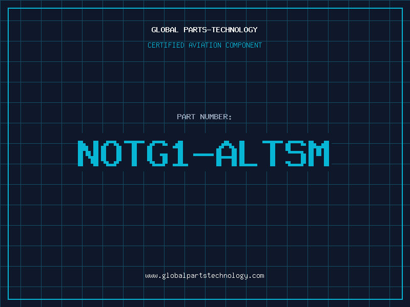 Aviation Part NOTG1-ALTSM