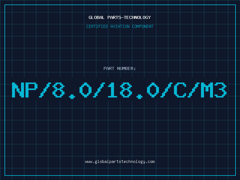 Aviation Part NP/8.0/18.0/C/M3