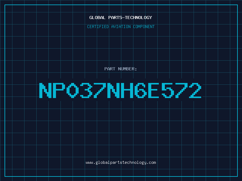 Aviation Part NP037NH6E572