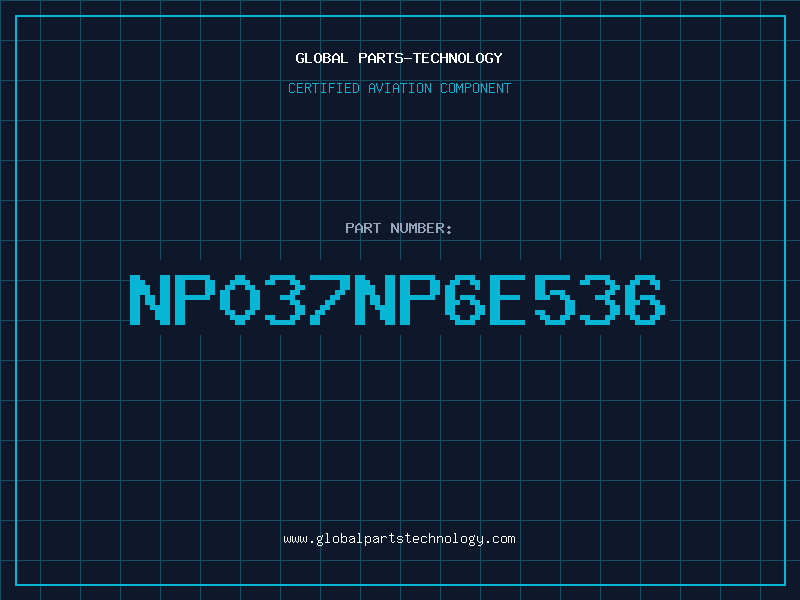 Aviation Part NP037NP6E536