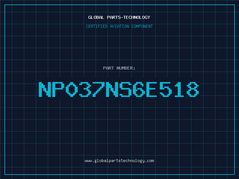 Aviation Part NP037NS6E518