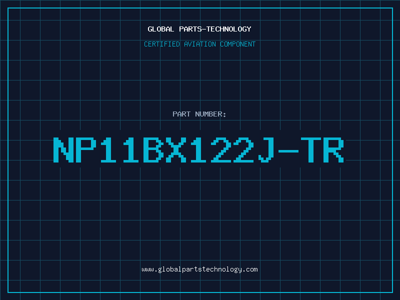 Aviation Part NP11BX122J-TR