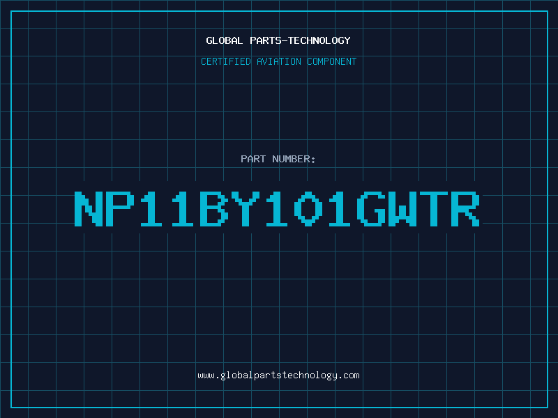 Aviation Part NP11BY101GWTR
