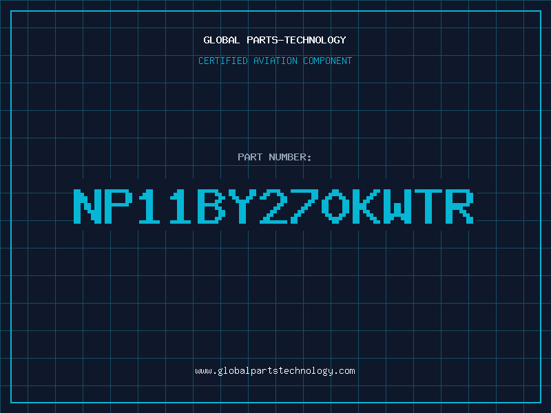 Aviation Part NP11BY270KWTR