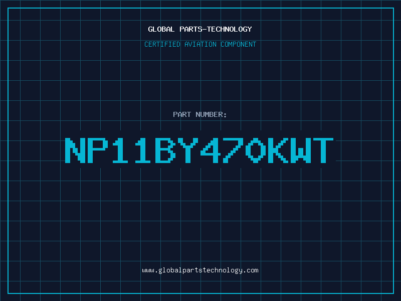 Aviation Part NP11BY470KWT