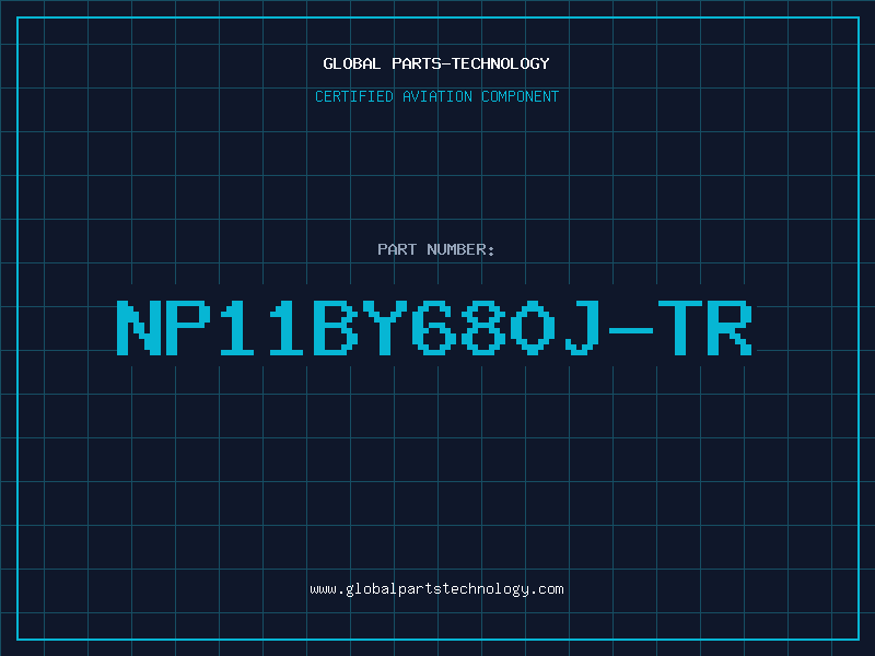 Aviation Part NP11BY680J-TR