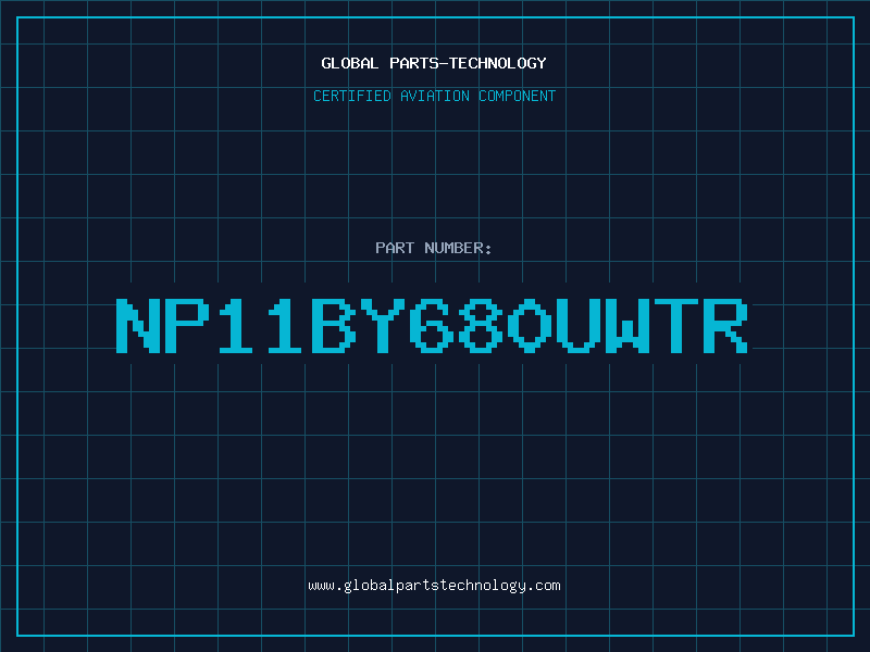 Aviation Part NP11BY680UWTR