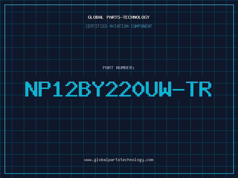Aviation Part NP12BY220UW-TR