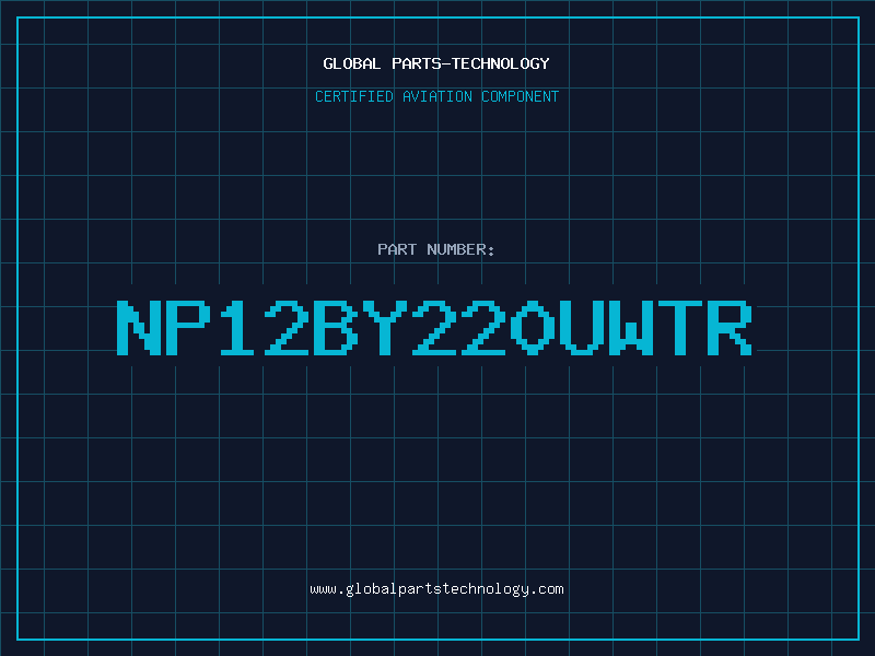 Aviation Part NP12BY220UWTR