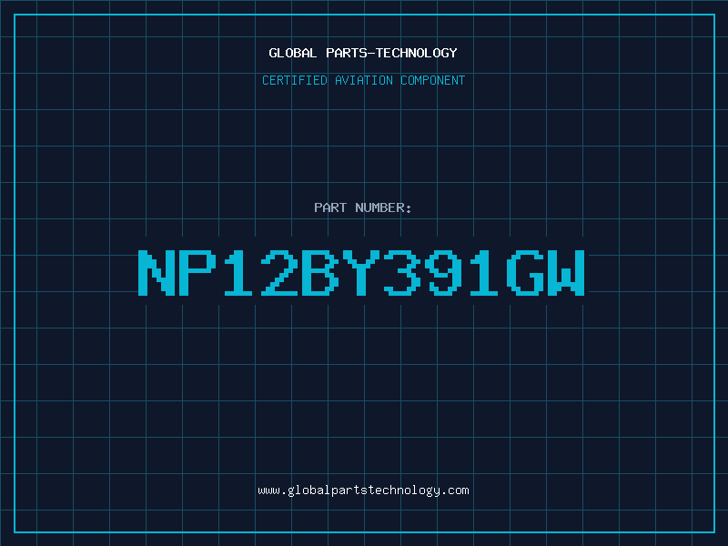 Aviation Part NP12BY391GW