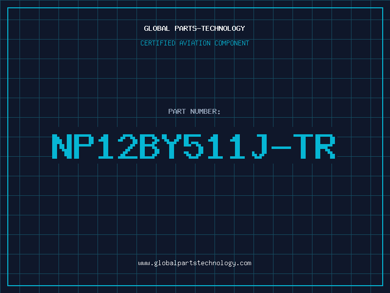 Aviation Part NP12BY511J-TR