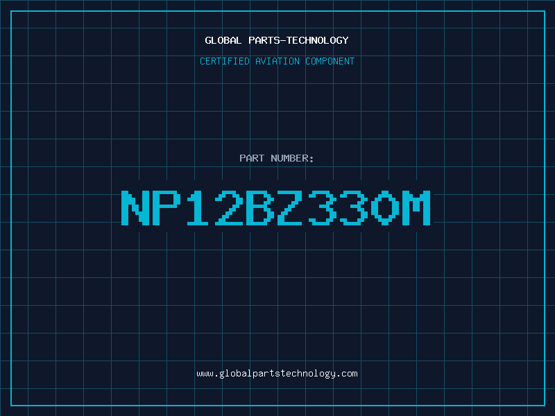 Aviation Part NP12BZ330M